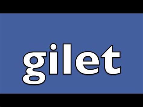 how to pronounce gilet jacket.